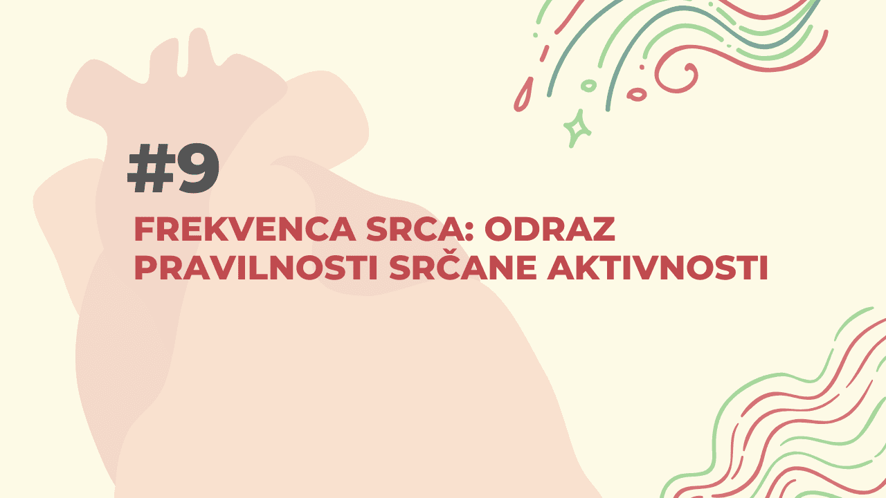 Frekvenca srca: odraz pravilnosti srčane aktivnosti